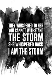It is distributed by fox searchlight pictures, and opened in limited release on july 18, 2014. They Whispered To Her You Cannot Withstand The Storm She Whispered Back I Am The Storm By Storm Achiever Paperback Barnes Noble