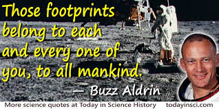 The footprints of the astronauts are clearly visible, they are easily distinguished from the parallel tracks left by the lunar rover. Buzz Aldrin Quote Those Footprints Belong To All Mankind Medium Image 500 Px