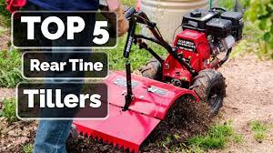 top 5 best rear tine tillers you can