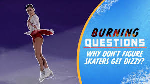 why don t figure skaters get dizzy