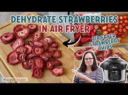 dehydrate strawberries in the air fryer
