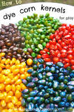Can you color popcorn kernels?