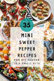 35 Mini Sweet Pepper Recipes For Big Flavor In A Small Bite