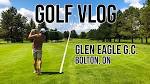 Glen Eagle Golf Vlog - YouTube