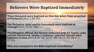 Being baptized doesn't make someone a believer, anymore than walking into a garage makes according to dr. Why Were Believers Baptized Immediately In The Bible Dean Road Church Of Christ