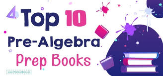 Top 10 Pre Algebra Prep Books Our 2023
