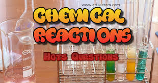 Hots Questions On Chemical Reactions