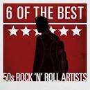 6 of the Best: 50's Rock 'n' Roll Artists