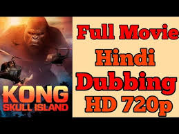 Government to fund a trip to an unexplored island in the south pacific. How To Download Kong Skull Island 2017 Full Movie In Hindi Hd Youtube