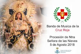 Nuestra Señora De Las Nieves - Benacazón - "La Banda de Música de la Cruz  Roja de Sevilla, acompañara a la Santísima Virgen de las Nieves el 05 de  Agosto de 2018".