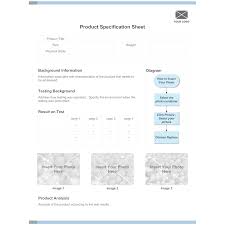 Then seek agreement from all parties involved in your proposed process, then work on the templates to fit. Product Specification Sheet Example
