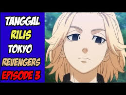 Check spelling or type a new query. Tokyo Revengers Episode 3 Kapan Rilisnya Youtube