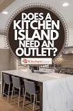 Do kitchen islands need outlets?