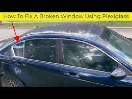 Broken Car Window Using Plexiglass