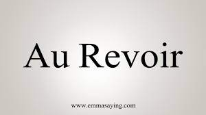 How To Say Au Revoir - YouTube