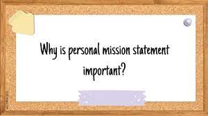 personal mission statement is important