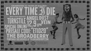 Every Time I Die Turnstile Angel Du T And Vein At The