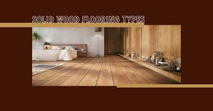 diffe types of solid wood flooring