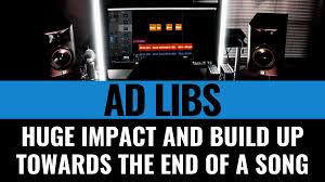 ad libs huge impact and build up