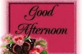 100 Free Download Of Good Afternoon Images Good Afternoon