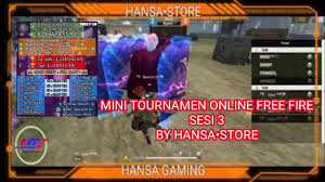 See more of free fire online store bd on facebook. Live Mini Tournament Online Free Fire Season 3 Semi Final By Hansa Store Sesi 2 Youtube