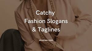 90 best fashion slogans and lines