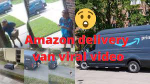 WATCH: Amazon Delivery Van Viral Video ...
