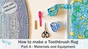 how to create a toothbrush rug part a