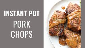 easy instant pot pork chops cook at