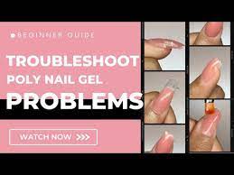 troubleshoot poly nail gel tutorial