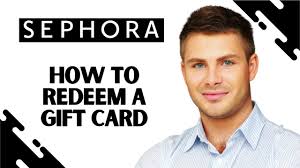 how to redeem sephora gift card easy