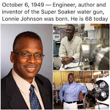 dopl3r.com - Memes - October 61949 _ Engineer author and inventor of the  Super Soaker water gun Lonnie Johnson was born. He is 68 today