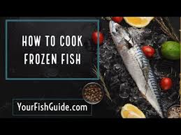 how to cook frozen fish cooking a