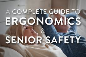 Ergonomics And Senior Safety