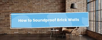 How To Soundproof Brick Walls Brick