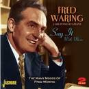 Say It With Music: The Many Moods of Fred Waring