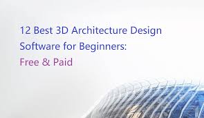 12 best 3d architecture design software