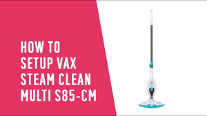 setup vax steam clean multi s85 cm