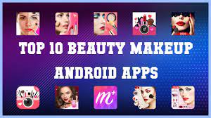 top 10 beauty makeup android app