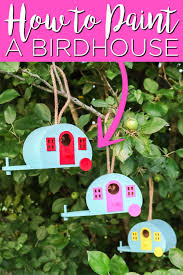 How To Paint A Birdhouse Camper Angie
