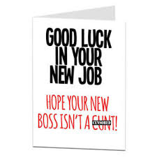 Details About Good Luck In Your New Job Congratulations Card Funny Rude Offensive Work Leaving
