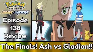 Ash vs Gladion! The Alola League Finals!! | Pokemon Sun and Moon Episode  138 (Recap & Review) - YouTube