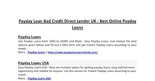 With a valid bank account and contact information, your application is quickly processed, with money deposited directly into your account within 24 hours or the same day for free on loans approved before 11 am. Payday Loan Bad Credit Direct Lender Uk Best Online Payday Loans Pdf Docdroid