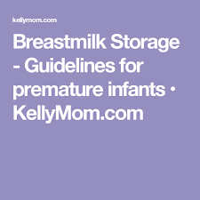 Breastmilk Storage Guidelines For Premature Infants