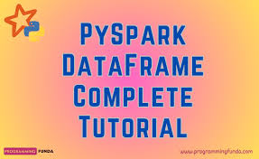 pyspark dataframe tutorial for