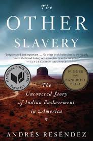 The Other Slavery ebook by Andrés Reséndez - Rakuten Kobo | Slavery, Historical nonfiction books, Nonfiction books