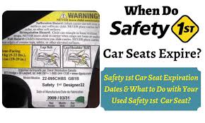 Safety 1st Car Seat Expiration Dates