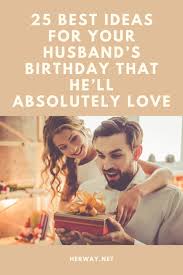 ideas for your husband s birthday