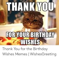 Thank you for being my guest, overlook approximately the relaxation! 25 Best Memes About Birthday Thank You Meme Birthday Thank You Memes