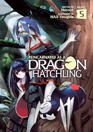 Amazon.com: Reincarnated as a Dragon Hatchling (Light Novel) Vol. 5 eBook :  Nekoko, NAJI, Yanagida: Kindle Store